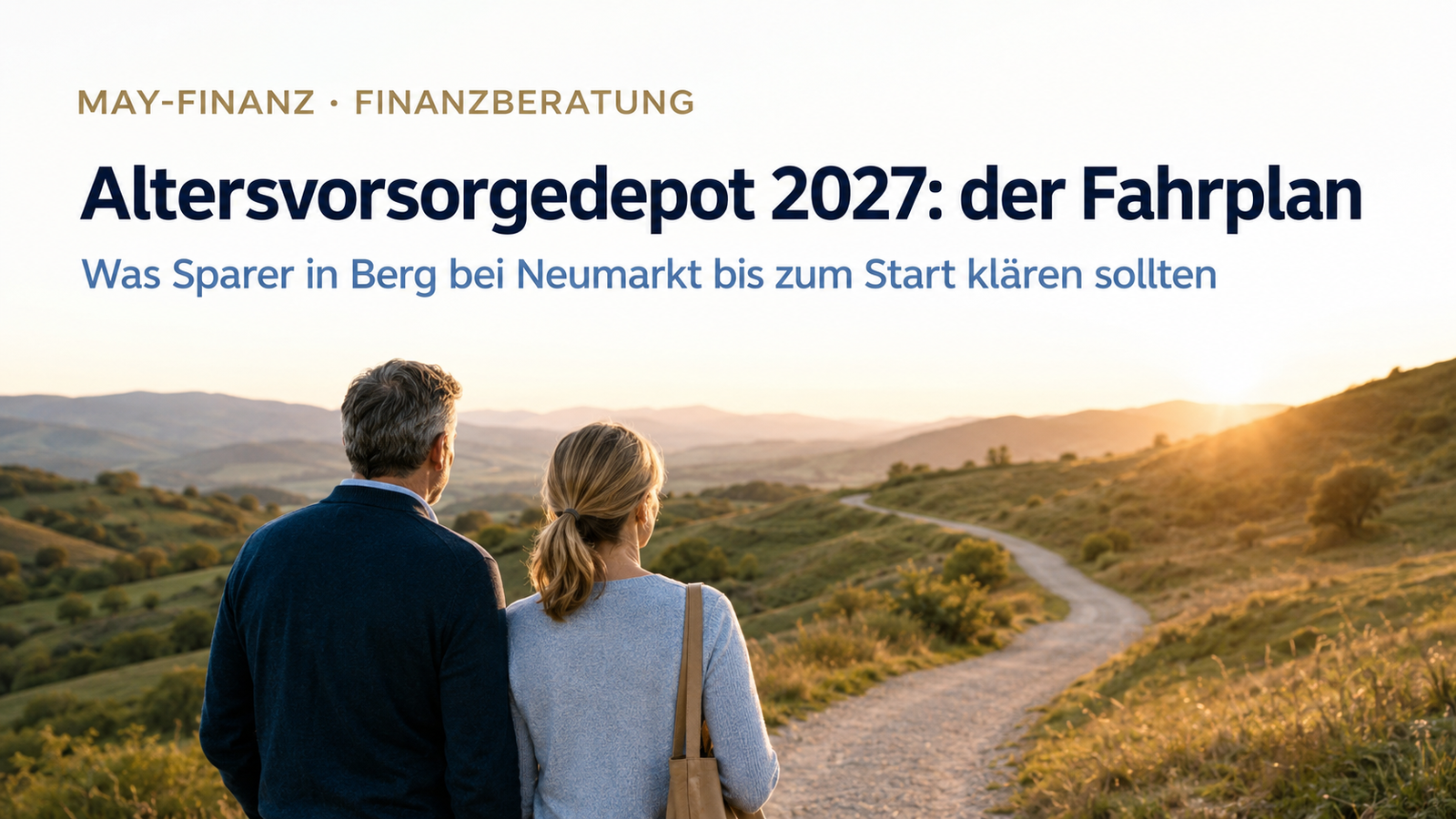 Altersvorsorgedepot 2027 — der Fahrplan, Beratung in Berg bei Neumarkt