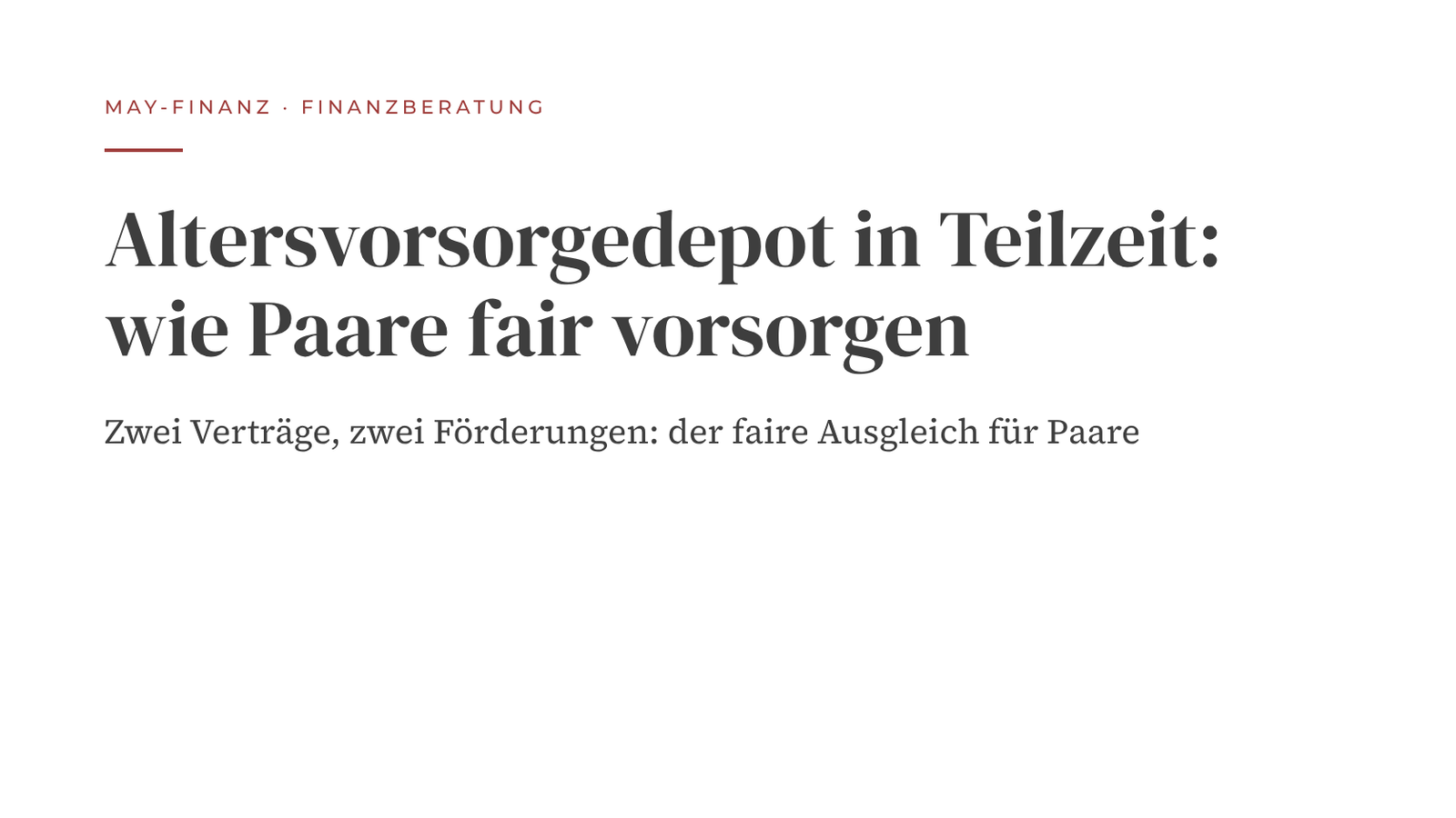 Altersvorsorgedepot in Teilzeit: wie Paare fair vorsorgen · May-Finanz