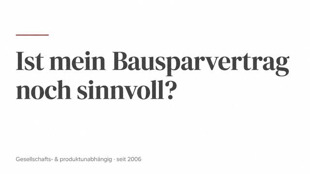 Ist mein Bausparvertrag noch sinnvoll? · May-Finanz