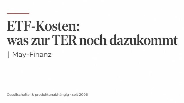 ETF-Kosten: was zur TER noch dazukommt · May-Finanz