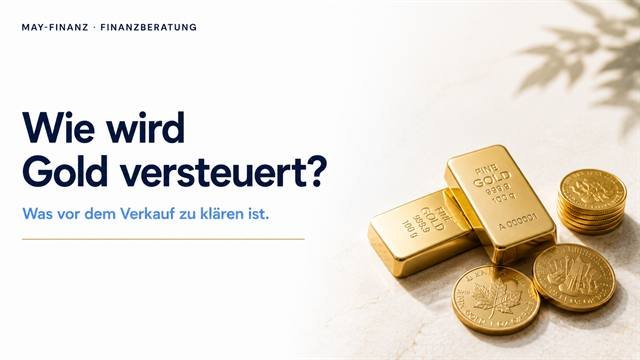 Gold versteuern — Finanzberatung für Anleger in Postbauer-Heng