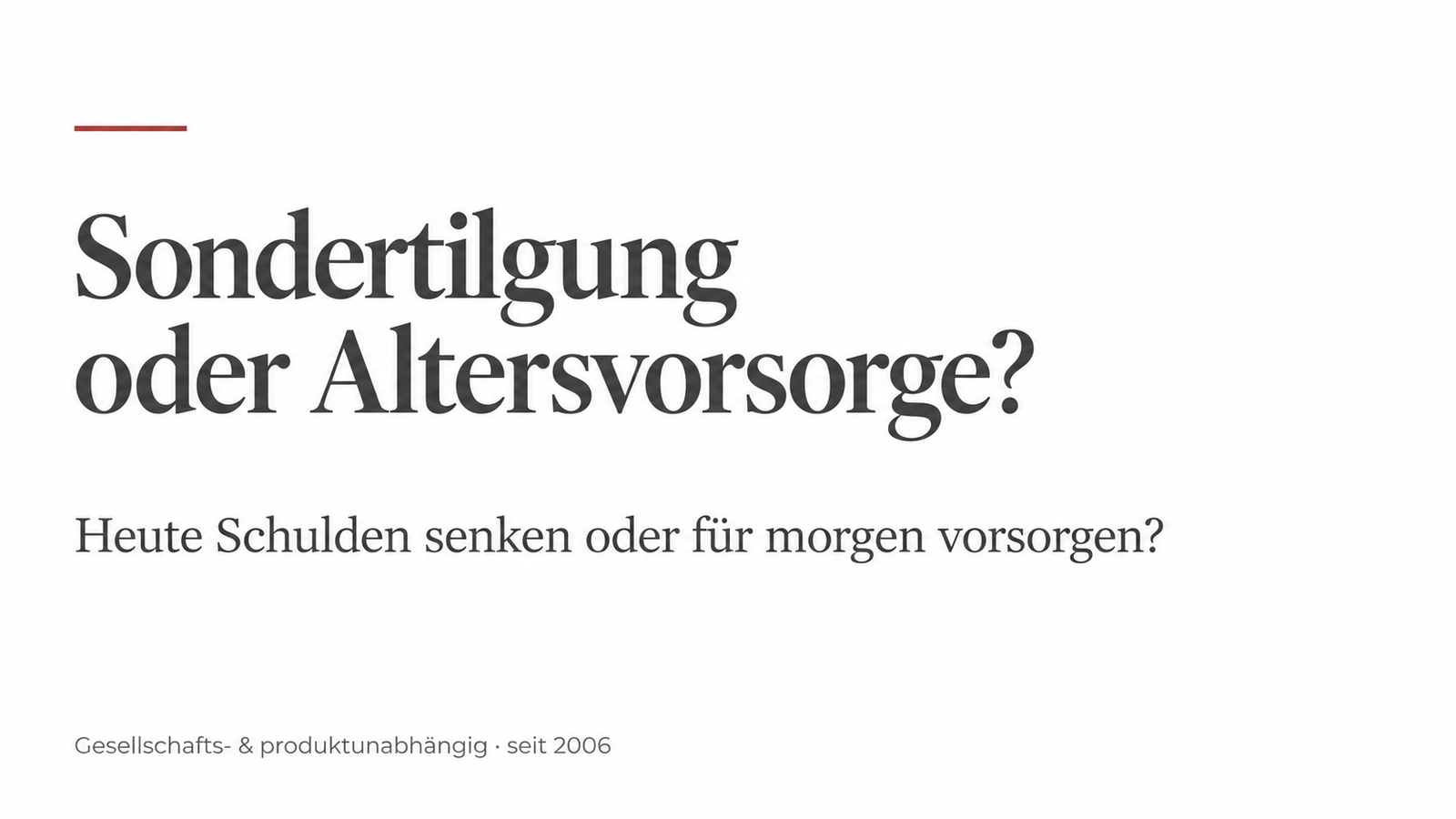 Sondertilgung oder Altersvorsorge? · May-Finanz