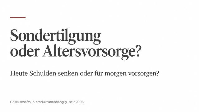 Sondertilgung oder Altersvorsorge? · May-Finanz