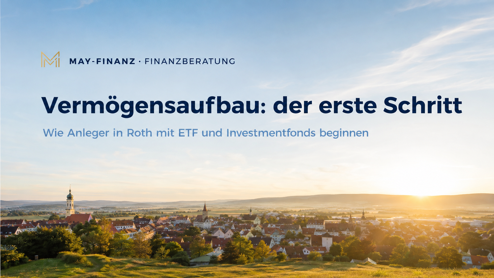 Vermögensaufbau mit ETF — der erste Schritt, Beratung in Roth