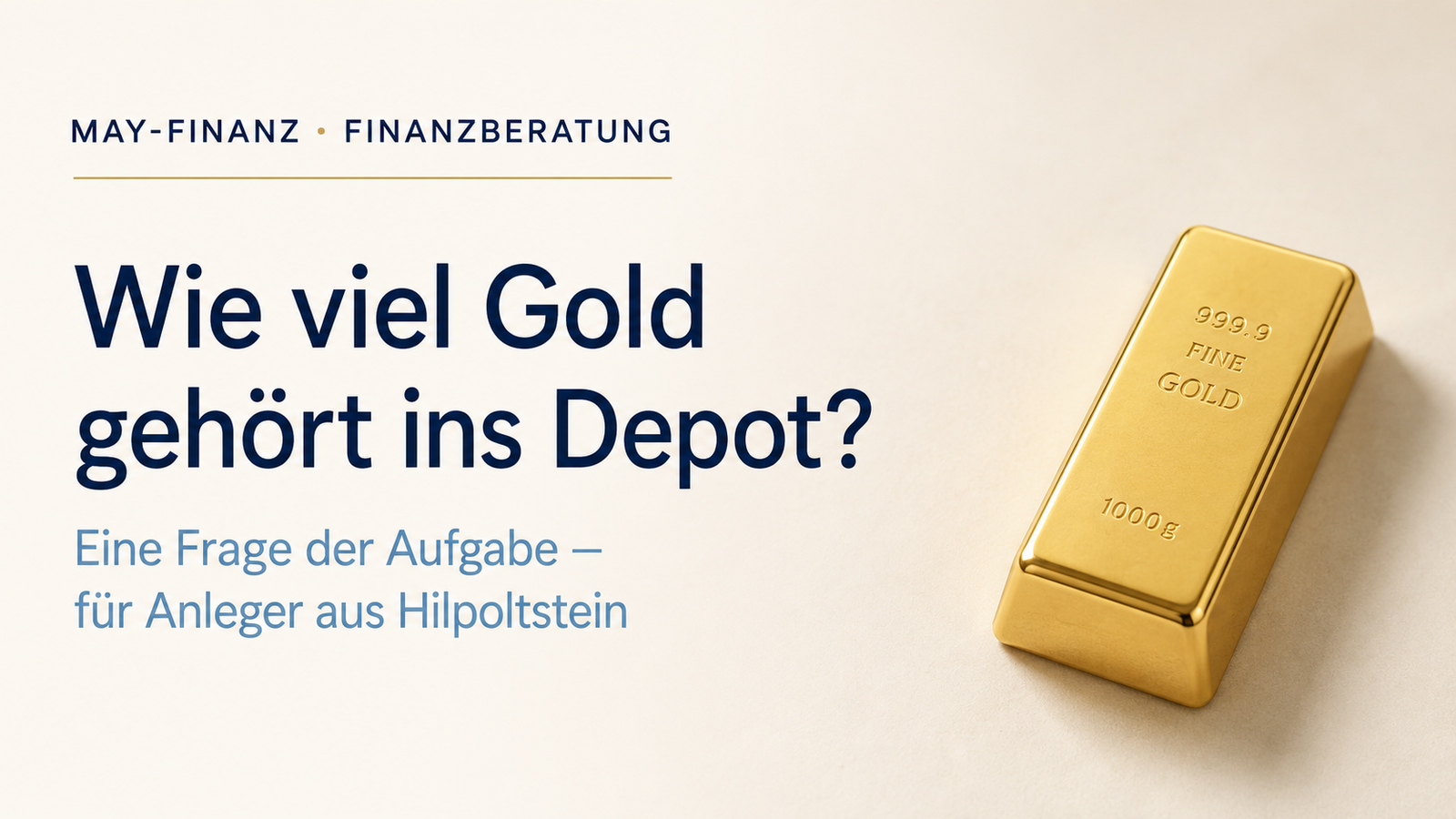 Wie viel Gold gehört ins Depot — Beratung in Hilpoltstein